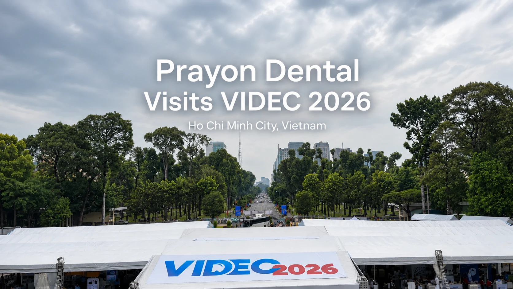 Prayon Dental Visits VIDEC 2026 in Ho Chi Minh City