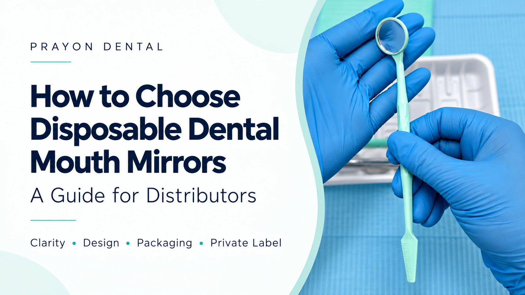 How to Choose Disposable Dental Mouth Mirrors: A Guide for Distributors